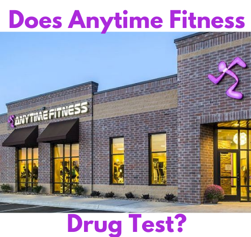 Does Anytime Fitness Drug Test for Pre Employment?